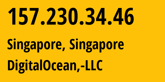 IP-адрес 157.230.34.46 (Сингапур, South West, Сингапур) определить местоположение, координаты на карте, ISP провайдер AS14061 DigitalOcean,-LLC // кто провайдер айпи-адреса 157.230.34.46