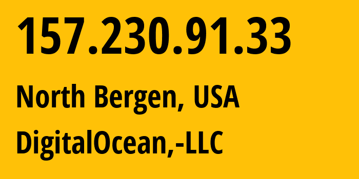 IP-адрес 157.230.91.33 (North Bergen, Нью-Джерси, США) определить местоположение, координаты на карте, ISP провайдер AS14061 DigitalOcean,-LLC // кто провайдер айпи-адреса 157.230.91.33