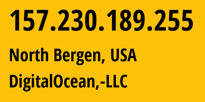 IP address 157.230.189.255 (North Bergen, New Jersey, USA) get location, coordinates on map, ISP provider AS14061 DigitalOcean,-LLC // who is provider of ip address 157.230.189.255, whose IP address