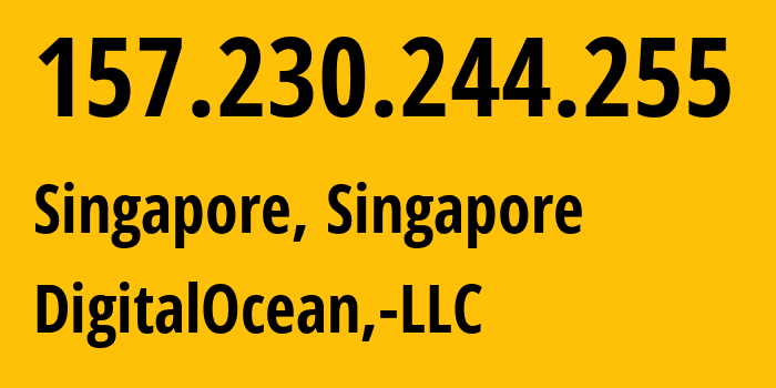 IP address 157.230.244.255 (Singapore, South West, Singapore) get location, coordinates on map, ISP provider AS14061 DigitalOcean,-LLC // who is provider of ip address 157.230.244.255, whose IP address