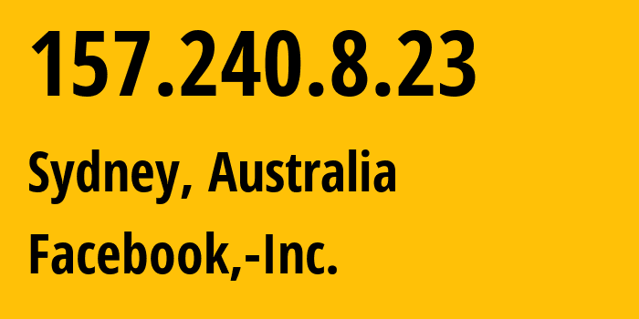 IP-адрес 157.240.8.23 (Сидней, Новый Южный Уэльс, Австралия) определить местоположение, координаты на карте, ISP провайдер AS32934 Facebook,-Inc. // кто провайдер айпи-адреса 157.240.8.23