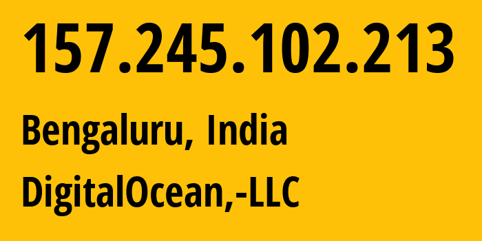 IP-адрес 157.245.102.213 (Бангалор, Карнатака, Индия) определить местоположение, координаты на карте, ISP провайдер AS14061 DigitalOcean,-LLC // кто провайдер айпи-адреса 157.245.102.213