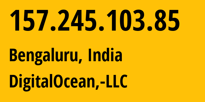 IP address 157.245.103.85 (Bengaluru, Karnataka, India) get location, coordinates on map, ISP provider AS14061 DigitalOcean,-LLC // who is provider of ip address 157.245.103.85, whose IP address