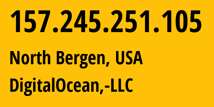 IP address 157.245.251.105 (North Bergen, New Jersey, USA) get location, coordinates on map, ISP provider AS14061 DigitalOcean,-LLC // who is provider of ip address 157.245.251.105, whose IP address