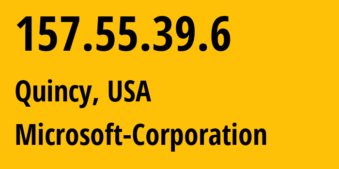 IP-адрес 157.55.39.6 (Куинси, Вашингтон, США) определить местоположение, координаты на карте, ISP провайдер AS8075 Microsoft-Corporation // кто провайдер айпи-адреса 157.55.39.6