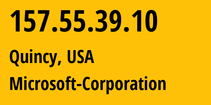 IP address 157.55.39.10 (Quincy, Washington, USA) get location, coordinates on map, ISP provider AS8075 Microsoft-Corporation // who is provider of ip address 157.55.39.10, whose IP address