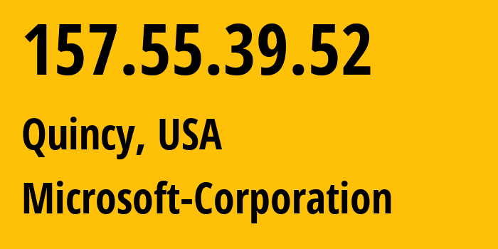 IP-адрес 157.55.39.52 (Куинси, Вашингтон, США) определить местоположение, координаты на карте, ISP провайдер AS8075 Microsoft-Corporation // кто провайдер айпи-адреса 157.55.39.52
