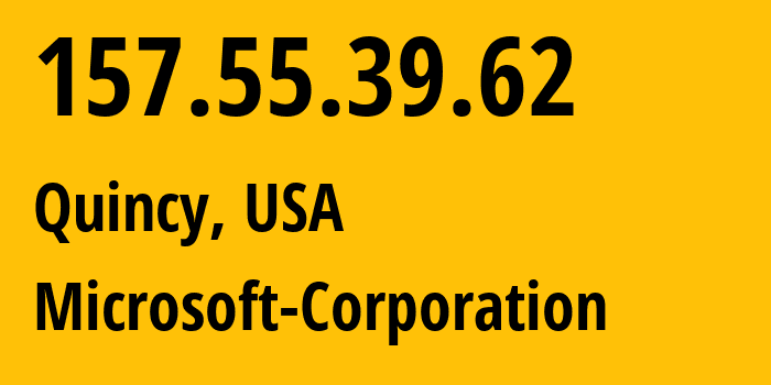 IP address 157.55.39.62 (Quincy, Washington, USA) get location, coordinates on map, ISP provider AS8075 Microsoft-Corporation // who is provider of ip address 157.55.39.62, whose IP address