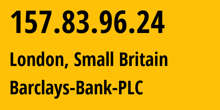 IP address 157.83.96.24 (London, England, Small Britain) get location, coordinates on map, ISP provider AS28690 Barclays-Bank-PLC // who is provider of ip address 157.83.96.24, whose IP address