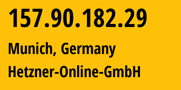 IP-адрес 157.90.182.29 (Мюнхен, Бавария, Германия) определить местоположение, координаты на карте, ISP провайдер AS24940 Hetzner-Online-GmbH // кто провайдер айпи-адреса 157.90.182.29