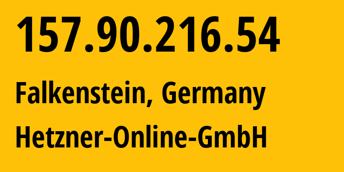 IP-адрес 157.90.216.54 (Фалькенштайн, Саксония, Германия) определить местоположение, координаты на карте, ISP провайдер AS24940 Hetzner-Online-GmbH // кто провайдер айпи-адреса 157.90.216.54