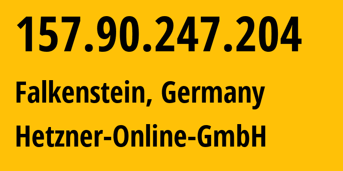IP address 157.90.247.204 get location, coordinates on map, ISP provider AS24940 Hetzner-Online-GmbH // who is provider of ip address 157.90.247.204, whose IP address