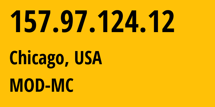 IP address 157.97.124.12 (Chicago, Illinois, USA) get location, coordinates on map, ISP provider AS54103 MOD-MC // who is provider of ip address 157.97.124.12, whose IP address