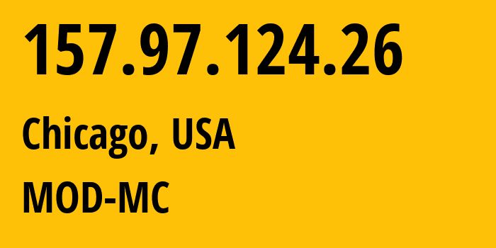 IP-адрес 157.97.124.26 (Чикаго, Иллинойс, США) определить местоположение, координаты на карте, ISP провайдер AS54103 MOD-MC // кто провайдер айпи-адреса 157.97.124.26