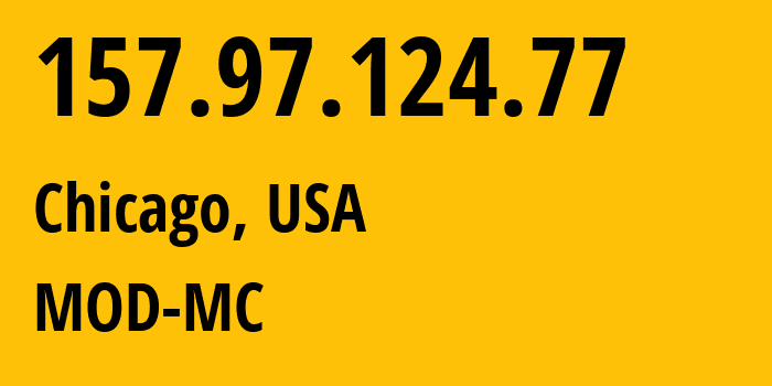 IP-адрес 157.97.124.77 (Чикаго, Иллинойс, США) определить местоположение, координаты на карте, ISP провайдер AS54103 MOD-MC // кто провайдер айпи-адреса 157.97.124.77