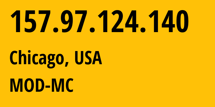 IP-адрес 157.97.124.140 (Чикаго, Иллинойс, США) определить местоположение, координаты на карте, ISP провайдер AS54103 MOD-MC // кто провайдер айпи-адреса 157.97.124.140