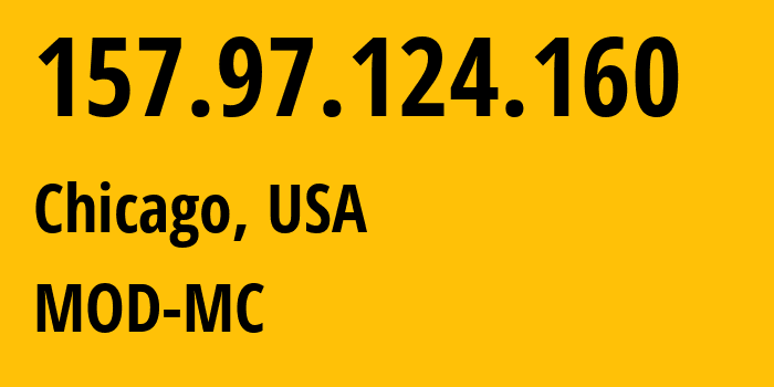 IP-адрес 157.97.124.160 (Чикаго, Иллинойс, США) определить местоположение, координаты на карте, ISP провайдер AS54103 MOD-MC // кто провайдер айпи-адреса 157.97.124.160