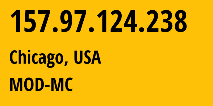 IP-адрес 157.97.124.238 (Чикаго, Иллинойс, США) определить местоположение, координаты на карте, ISP провайдер AS54103 MOD-MC // кто провайдер айпи-адреса 157.97.124.238