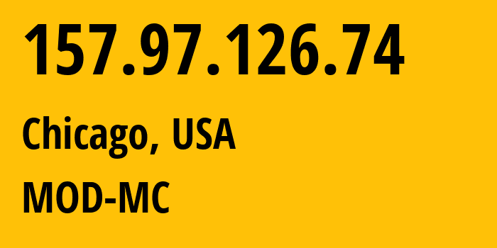 IP address 157.97.126.74 (Chicago, Illinois, USA) get location, coordinates on map, ISP provider AS54103 MOD-MC // who is provider of ip address 157.97.126.74, whose IP address