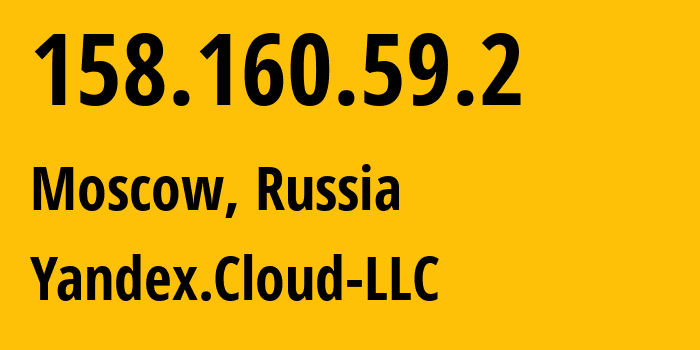 IP address 158.160.59.2 (Moscow, Moscow, Russia) get location, coordinates on map, ISP provider AS200350 Yandex.Cloud-LLC // who is provider of ip address 158.160.59.2, whose IP address