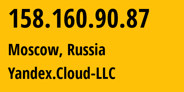 IP-адрес 158.160.90.87 (Москва, Москва, Россия) определить местоположение, координаты на карте, ISP провайдер AS200350 Yandex.Cloud-LLC // кто провайдер айпи-адреса 158.160.90.87