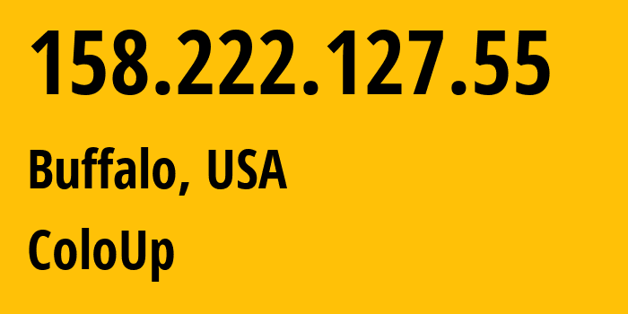 IP-адрес 158.222.127.55 (Буффало, Нью-Йорк, США) определить местоположение, координаты на карте, ISP провайдер AS19084 ColoUp // кто провайдер айпи-адреса 158.222.127.55