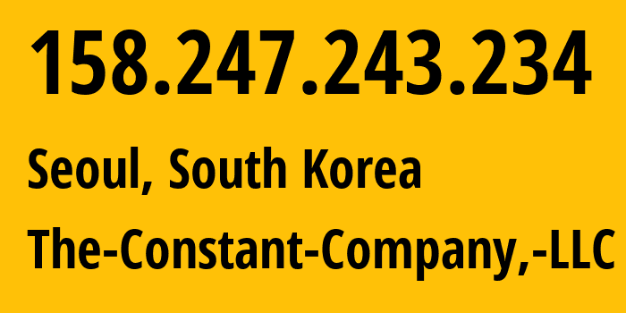 IP address 158.247.243.234 (Seoul, Seoul, South Korea) get location, coordinates on map, ISP provider AS20473 The-Constant-Company,-LLC // who is provider of ip address 158.247.243.234, whose IP address