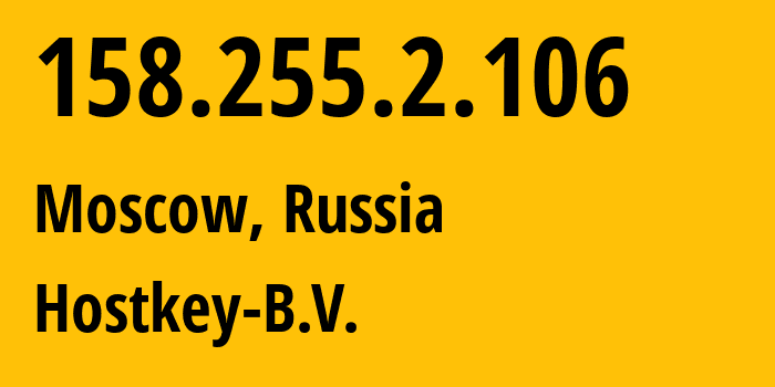 IP-адрес 158.255.2.106 (Москва, Москва, Россия) определить местоположение, координаты на карте, ISP провайдер AS50867 Hostkey-B.V. // кто провайдер айпи-адреса 158.255.2.106