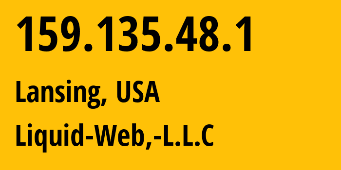 IP address 159.135.48.1 (Lansing, Michigan, USA) get location, coordinates on map, ISP provider AS32244 Liquid-Web,-L.L.C // who is provider of ip address 159.135.48.1, whose IP address