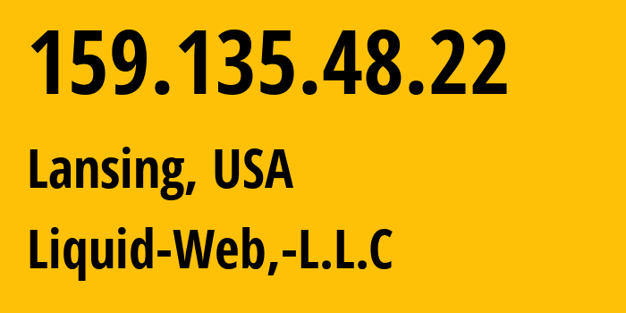 IP-адрес 159.135.48.22 (Лансинг, Мичиган, США) определить местоположение, координаты на карте, ISP провайдер AS32244 Liquid-Web,-L.L.C // кто провайдер айпи-адреса 159.135.48.22