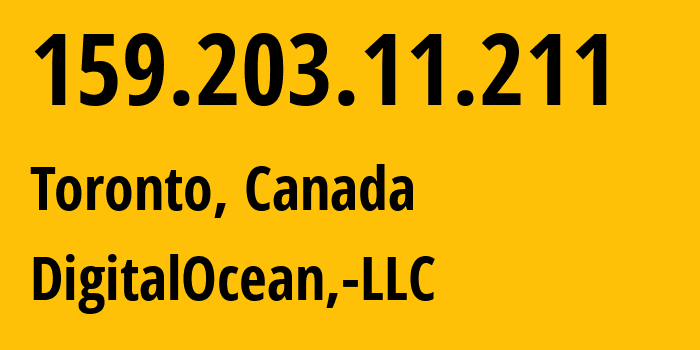 IP-адрес 159.203.11.211 (Торонто, Онтарио, Канада) определить местоположение, координаты на карте, ISP провайдер AS14061 DigitalOcean,-LLC // кто провайдер айпи-адреса 159.203.11.211