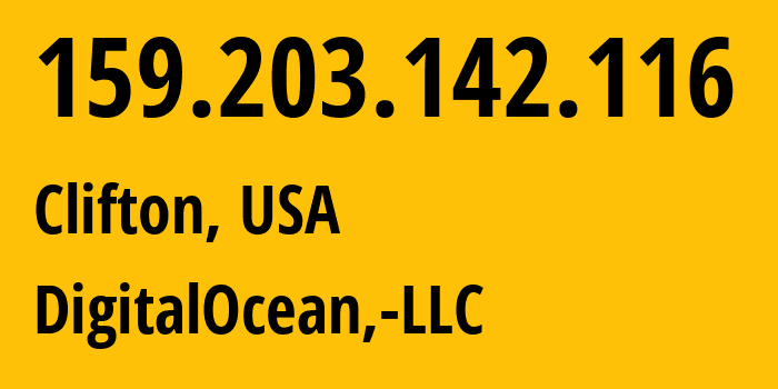 IP-адрес 159.203.142.116 (Клифтон, Нью-Джерси, США) определить местоположение, координаты на карте, ISP провайдер AS14061 DigitalOcean,-LLC // кто провайдер айпи-адреса 159.203.142.116