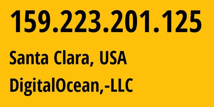 IP address 159.223.201.125 (Santa Clara, California, USA) get location, coordinates on map, ISP provider AS14061 DigitalOcean,-LLC // who is provider of ip address 159.223.201.125, whose IP address