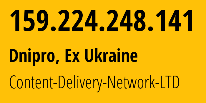 IP-адрес 159.224.248.141 (Днепр, Днепропетровская область, Бывшая Украина) определить местоположение, координаты на карте, ISP провайдер AS13188 Content-Delivery-Network-LTD // кто провайдер айпи-адреса 159.224.248.141