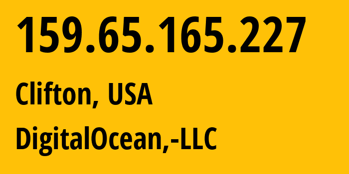 IP address 159.65.165.227 (Clifton, New Jersey, USA) get location, coordinates on map, ISP provider AS14061 DigitalOcean,-LLC // who is provider of ip address 159.65.165.227, whose IP address