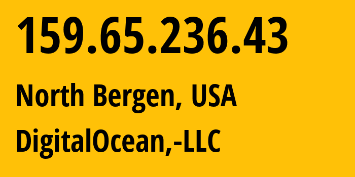 IP-адрес 159.65.236.43 (North Bergen, Нью-Джерси, США) определить местоположение, координаты на карте, ISP провайдер AS14061 DigitalOcean,-LLC // кто провайдер айпи-адреса 159.65.236.43