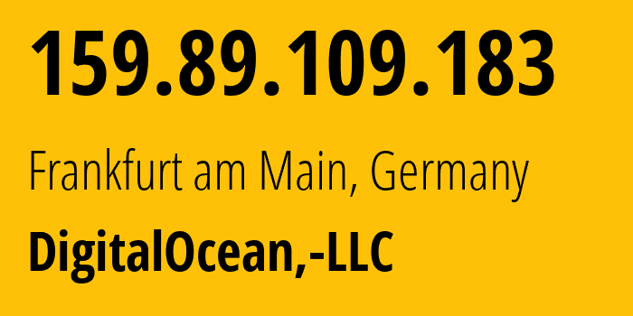 IP address 159.89.109.183 (Frankfurt am Main, Hesse, Germany) get location, coordinates on map, ISP provider AS14061 DigitalOcean,-LLC // who is provider of ip address 159.89.109.183, whose IP address