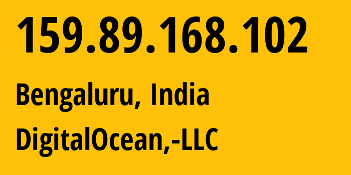 IP-адрес 159.89.168.102 (Бангалор, Карнатака, Индия) определить местоположение, координаты на карте, ISP провайдер AS14061 DigitalOcean,-LLC // кто провайдер айпи-адреса 159.89.168.102