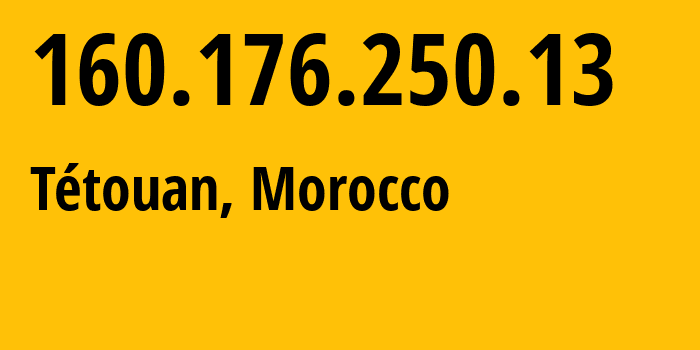 IP-адрес 160.176.250.13 (Танжер, Tanger-Tetouan-Al Hoceima, Марокко) определить местоположение, координаты на карте, ISP провайдер AS36903 Office-National-des-Postes-et-Telecommunications-ONPT-Maroc-Telecom-/-IAM // кто провайдер айпи-адреса 160.176.250.13