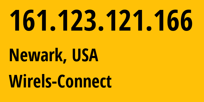 IP address 161.123.121.166 (Newark, New York, USA) get location, coordinates on map, ISP provider AS207990 Wirels-Connect // who is provider of ip address 161.123.121.166, whose IP address