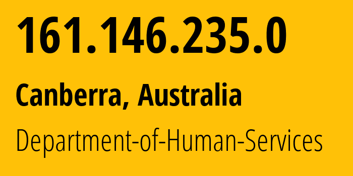 IP address 161.146.235.0 (Canberra, Australian Capital Territory, Australia) get location, coordinates on map, ISP provider AS18055 Department-of-Human-Services // who is provider of ip address 161.146.235.0, whose IP address