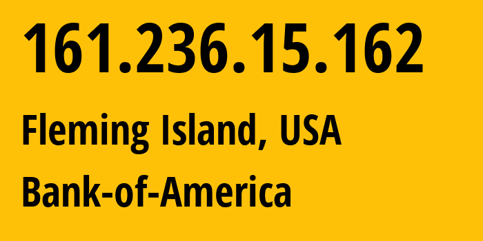 IP-адрес 161.236.15.162 (Fleming Island, Флорида, США) определить местоположение, координаты на карте, ISP провайдер AS Bank-of-America // кто провайдер айпи-адреса 161.236.15.162