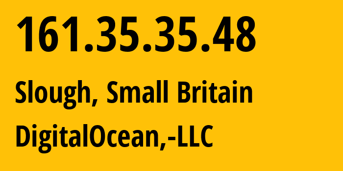 IP address 161.35.35.48 (Slough, England, Small Britain) get location, coordinates on map, ISP provider AS14061 DigitalOcean,-LLC // who is provider of ip address 161.35.35.48, whose IP address