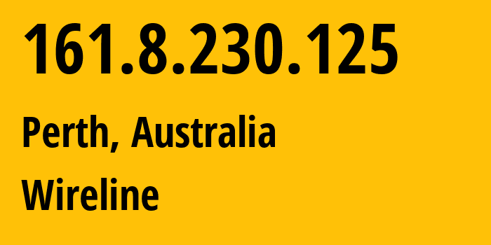 IP address 161.8.230.125 (Perth, Western Australia, Australia) get location, coordinates on map, ISP provider AS58507 Wireline // who is provider of ip address 161.8.230.125, whose IP address