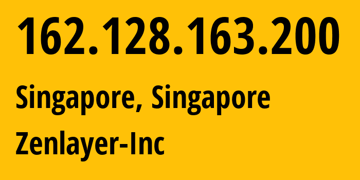 IP address 162.128.163.200 (Singapore, North West, Singapore) get location, coordinates on map, ISP provider AS21859 Zenlayer-Inc // who is provider of ip address 162.128.163.200, whose IP address