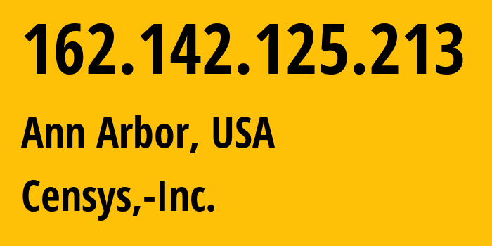 IP-адрес 162.142.125.213 (Анн-Арбор, Мичиган, США) определить местоположение, координаты на карте, ISP провайдер AS398324 Censys,-Inc. // кто провайдер айпи-адреса 162.142.125.213