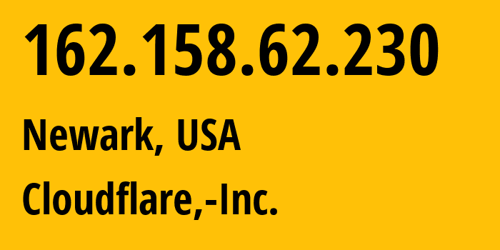 IP address 162.158.62.230 (Newark, New Jersey, USA) get location, coordinates on map, ISP provider AS13335 Cloudflare,-Inc. // who is provider of ip address 162.158.62.230, whose IP address