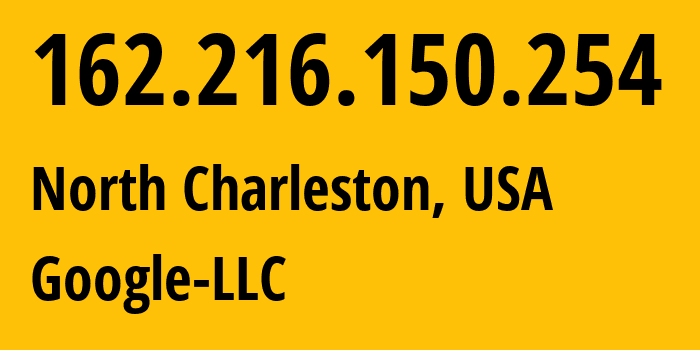 IP-адрес 162.216.150.254 (Чарлстон, Южная Каролина, США) определить местоположение, координаты на карте, ISP провайдер AS15169 Google-LLC // кто провайдер айпи-адреса 162.216.150.254