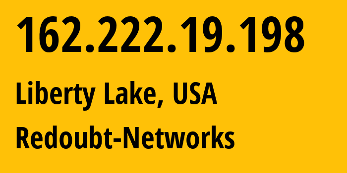 IP-адрес 162.222.19.198 (Liberty Lake, Вашингтон, США) определить местоположение, координаты на карте, ISP провайдер AS400304 Redoubt-Networks // кто провайдер айпи-адреса 162.222.19.198