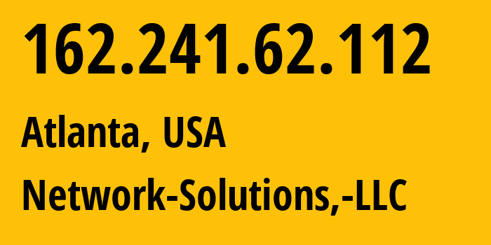 IP address 162.241.62.112 (Atlanta, Georgia, USA) get location, coordinates on map, ISP provider AS19871 Network-Solutions,-LLC // who is provider of ip address 162.241.62.112, whose IP address
